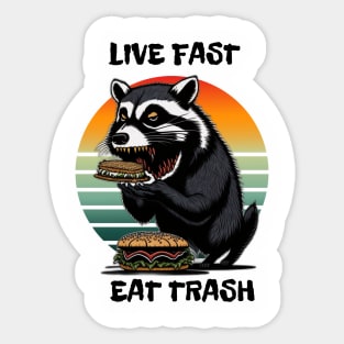 Live Fast Eat Trash Raccoon Sticker